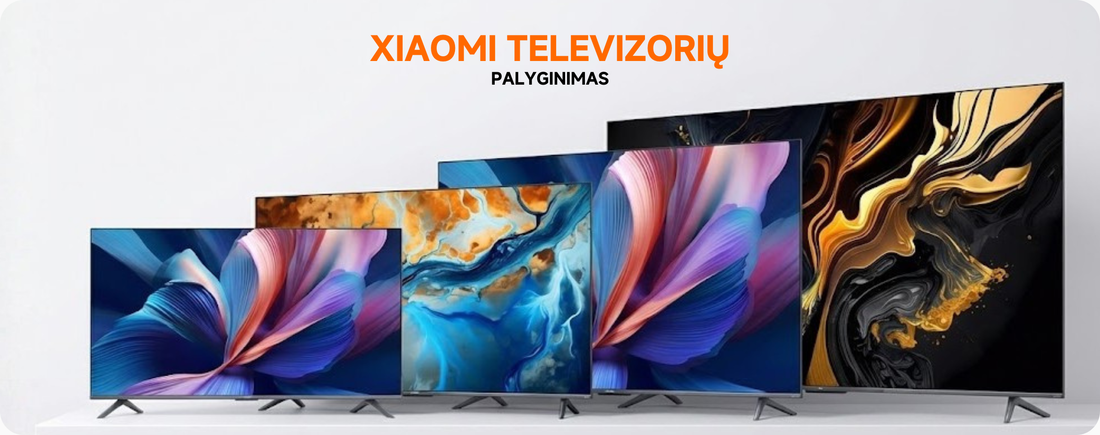 Xiaomi televizoriai - kai technologijos tampa patirtimi